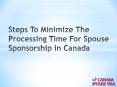 Steps to Minimize the Processing Time for Spouse Sponsorship in Canada PowerPoint PPT Presentation