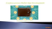 Cryptocurrency Wallet App Development – Developer Cryptocurrency