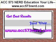 ACC 573 NERD Education Your Life--acc573nerd.com