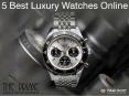 5 Best Luxury Watches Online