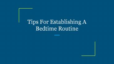 Tips For Establishing A Bedtime Routine