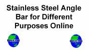 Stainless Steel Angle Bar for Different Purposes Online