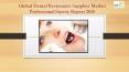 Global Dental Restorative Supplies Market Professional Survey Report 2018 PowerPoint PPT Presentation