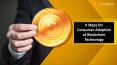 Four Steps for Consumer Adoption of Blockchain Technology PowerPoint PPT Presentation