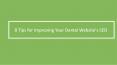 8 Tips for Improving Your Dental Website's SEO PowerPoint PPT Presentation