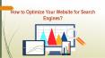 How to Optimize Your Website for Search Engines? PowerPoint PPT Presentation
