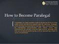 How to Become Paralegal? PowerPoint PPT Presentation