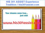 HIS 301 ASSIST Experience Tradition / his301assist.com
