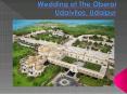 Weddings at The Oberoi Udaivilas, Udaipur PowerPoint PPT Presentation