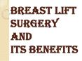 A Lot of Benefits of Breast Lift Surgery PowerPoint PPT Presentation