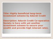 Highly beneficial long-term investment scheme by Adarsh Credit