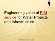 Engineering value of BIM service for Water Projects and Infrastructure