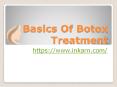 Basics Of Botox Treatment PowerPoint PPT Presentation
