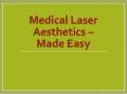 Medical Laser Aesthetics – Made Easy PowerPoint PPT Presentation
