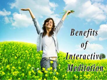 How does interactive meditation more beneficial for people