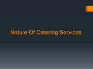 Nature of Catering services