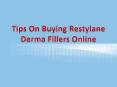 Tips On Buying Restylane Derma Fillers Online