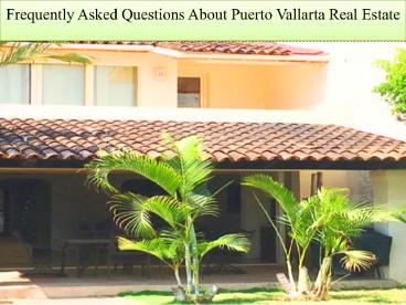 Frequently Asked Questions About Puerto Vallarta Real Estate