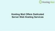 Hosting Mzd Offers Dedicated Server Web Hosting Services