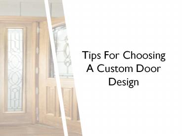 Tips For Choosing A Custom Door Design