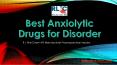 Best Anxiolytic Drugs for Disorder PowerPoint PPT Presentation