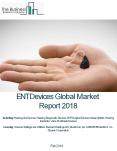 ENT Devices Global Market Report 2018 PowerPoint PPT Presentation