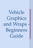 Vehicle Graphics and Wraps - Beginners Guide PowerPoint PPT Presentation