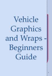 Vehicle Graphics and Wraps - Beginners Guide