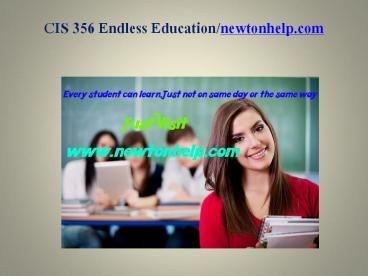 CIS 356 Seek Your Dream/newtonhelp.com