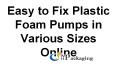 Easy to Fix Plastic Foam Pumps in Various Sizes Online PowerPoint PPT Presentation