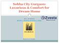 Sobha City Gurgaon: Luxurious & Comfort for Dream Home - Zvesta