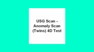 Usg scan anomaly scan 4d test