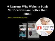 9 Reasons Why Website Push Notifications are better