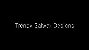 Trendy Salwar Design