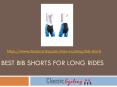 Best Bib Shorts For Long Rides PowerPoint PPT Presentation