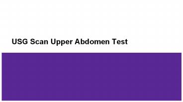 Usg scan upper abdomen test