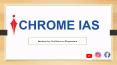 Chrome IAS PowerPoint PPT Presentation