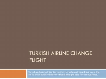 Turkish airways change flight