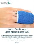 Wound Care Devices Global Market Report 2018 PowerPoint PPT Presentation