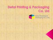 Detai Printing & Packaging Co. Ltd
