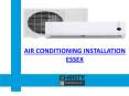AIR CONDITIONING INSTALLATION ESSEX PowerPoint PPT Presentation