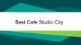 Best Cafe Studio City PowerPoint PPT Presentation