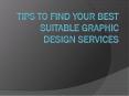 Find Suitable Graphic Design Services PowerPoint PPT Presentation