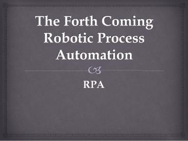 The Forth coming RPA