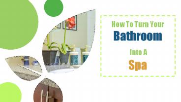 How To Turn Your Bathroom Into Spa