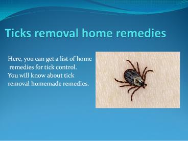 TICKS REMOVAL HOME REMEDIES
