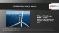 How would the future look like for Offshore Wind Energy Market in the coming years? PowerPoint PPT Presentation