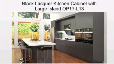 Black Lacquer Kitchen Cabinet with Large Island