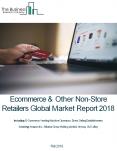 Ecommerce And Other Non-Store Retailers Global Market Report 2018 PowerPoint PPT Presentation
