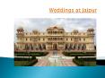 Weddings at Jaipur PowerPoint PPT Presentation